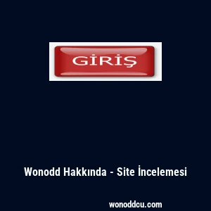 Wonodd Hakkında - Site İncelemesi
